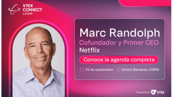 VTEX CONNECT LATAM recibe a Marc Randolph, cofundador de Netflix Netflix, como main speaker de su edición 2025