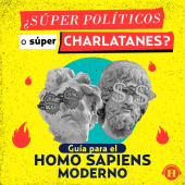 Política en el S.XXI ¿Súper políticos o charlatanes? Con Plaqueta y Gabriel Guerra